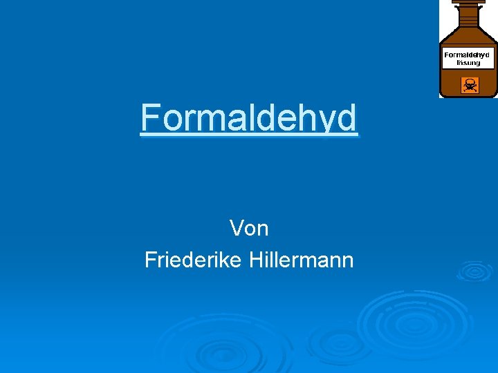 Formaldehyd Von Friederike Hillermann 