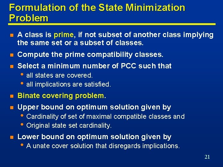 Formulation of the State Minimization Problem n A class is prime, if not subset