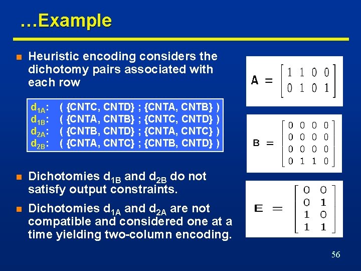 …Example n Heuristic encoding considers the dichotomy pairs associated with each row d 1