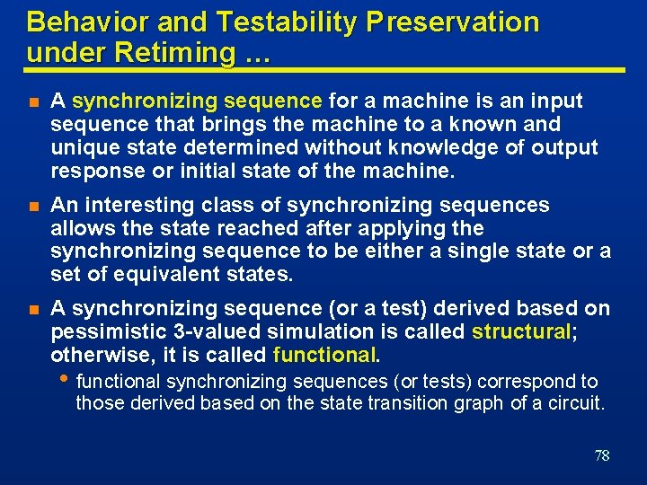 Behavior and Testability Preservation under Retiming … n A synchronizing sequence for a machine