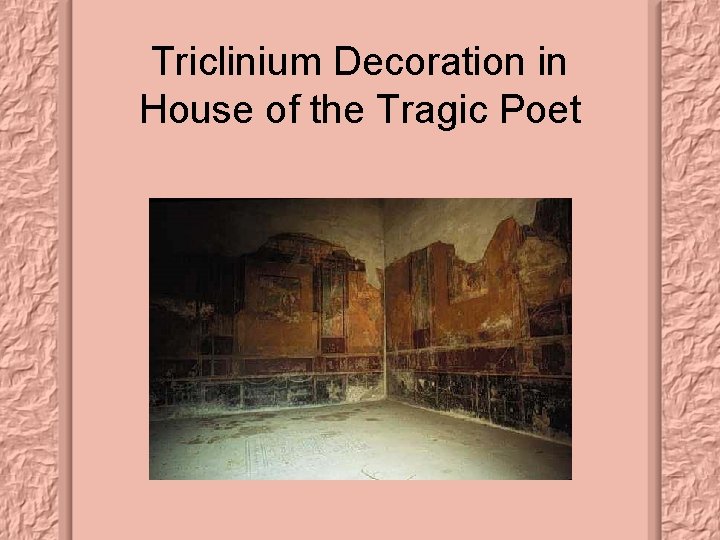 Triclinium Decoration in House of the Tragic Poet 
