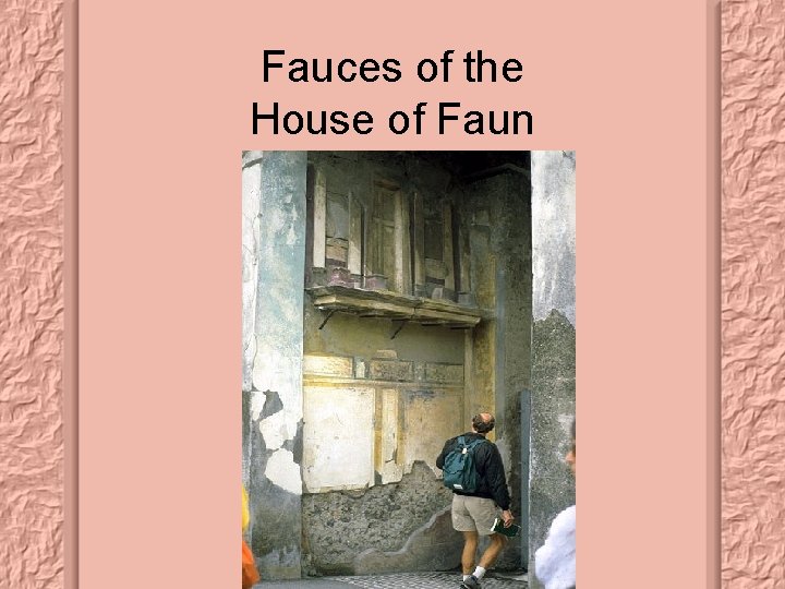 Fauces of the House of Faun 