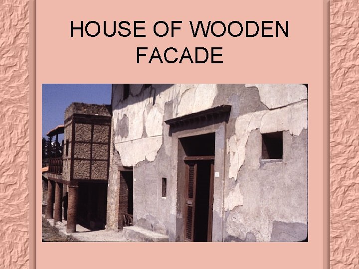 HOUSE OF WOODEN FACADE 