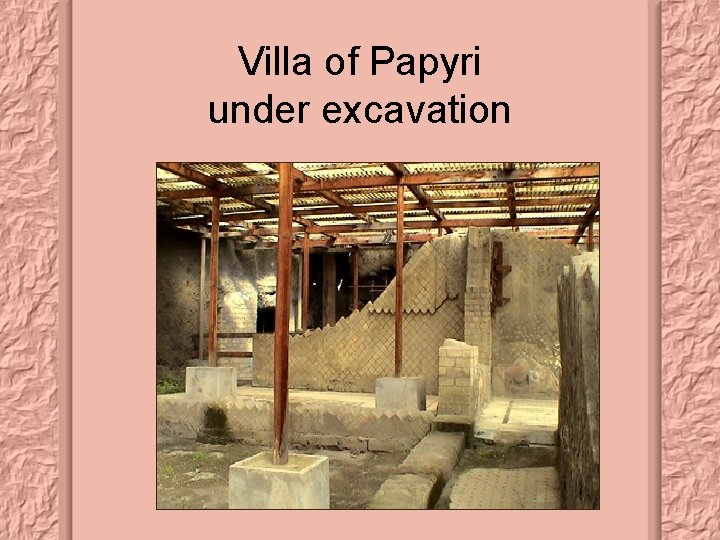 Villa of Papyri under excavation 