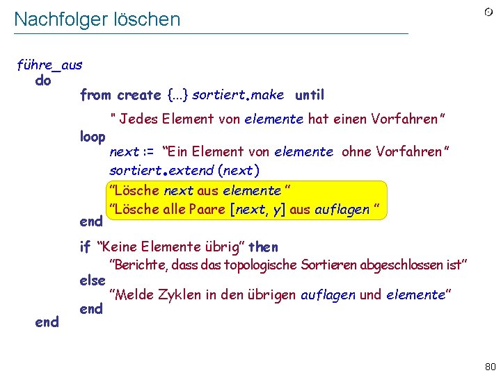 Nachfolger löschen führe_aus do from create {. . . } sortiert make until .