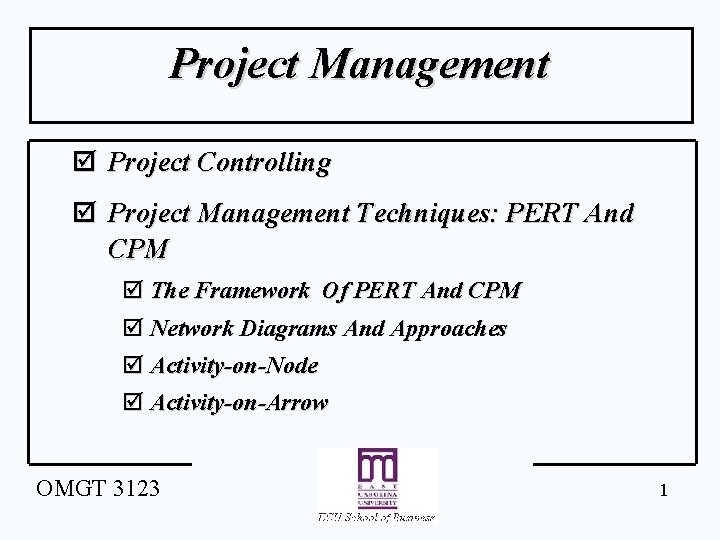 Project Management þ Project Controlling þ Project Management Techniques: PERT And CPM þ The