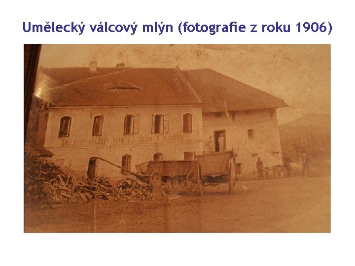 Umělecký válcový mlýn (fotografie z roku 1906) 