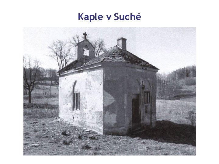 Kaple v Suché 