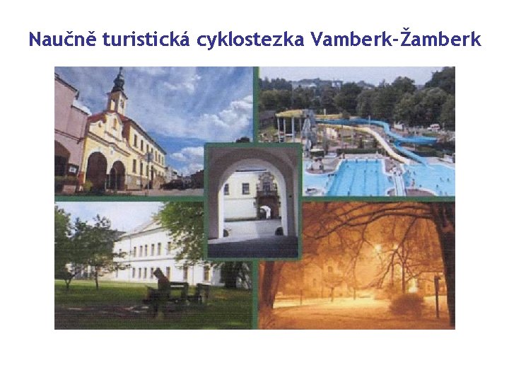 Naučně turistická cyklostezka Vamberk-Žamberk 