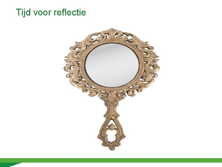 Tijd voor reflectie 