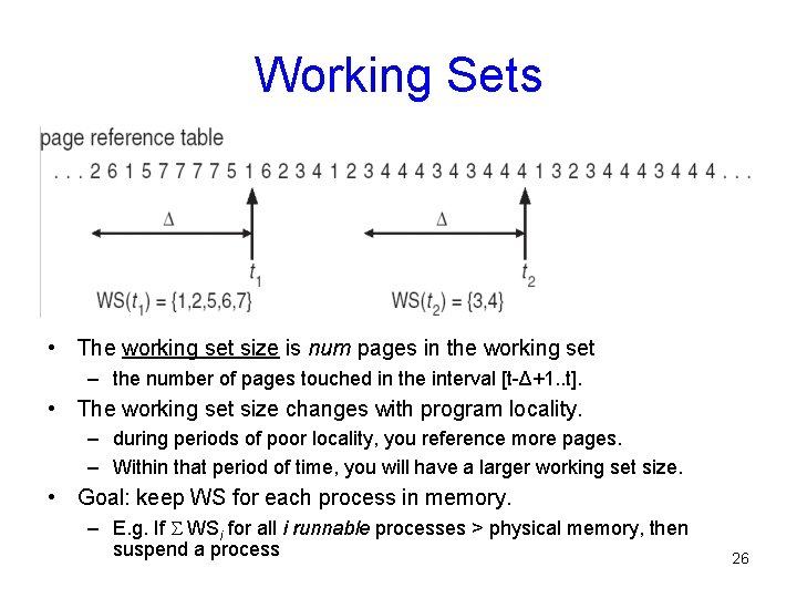 Working Sets • The working set size is num pages in the working set