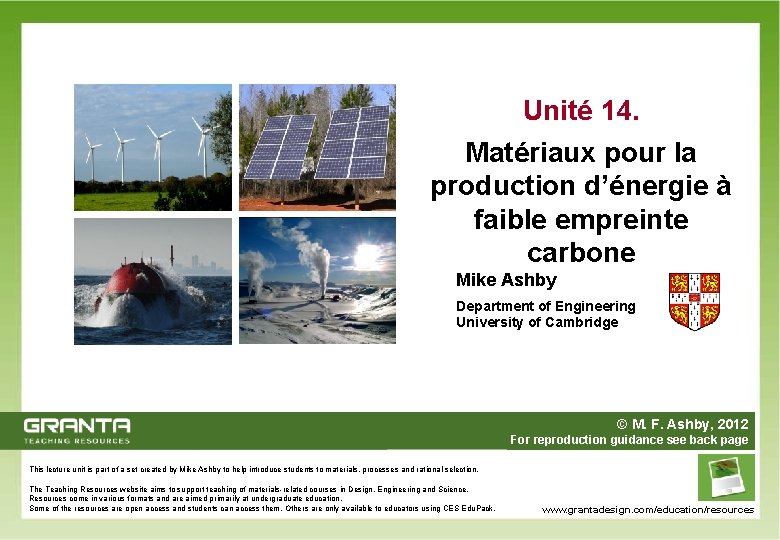 Unité 14. Matériaux pour la production d’énergie à faible empreinte carbone Mike Ashby Department