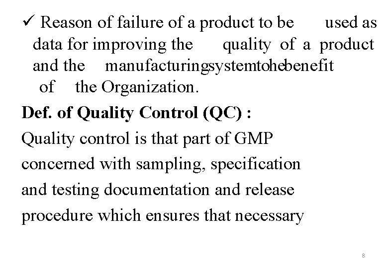 ü Reason of failure of a product to be used as data for improving