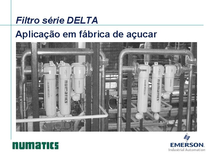 Filtro série DELTA Aplicação em fábrica de açucar 