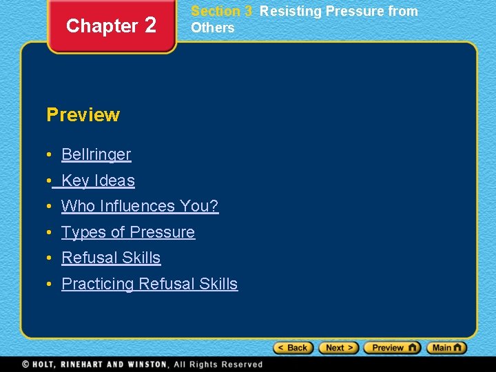 Chapter 2 Section 3 Resisting Pressure from Others Preview • Bellringer • Key Ideas