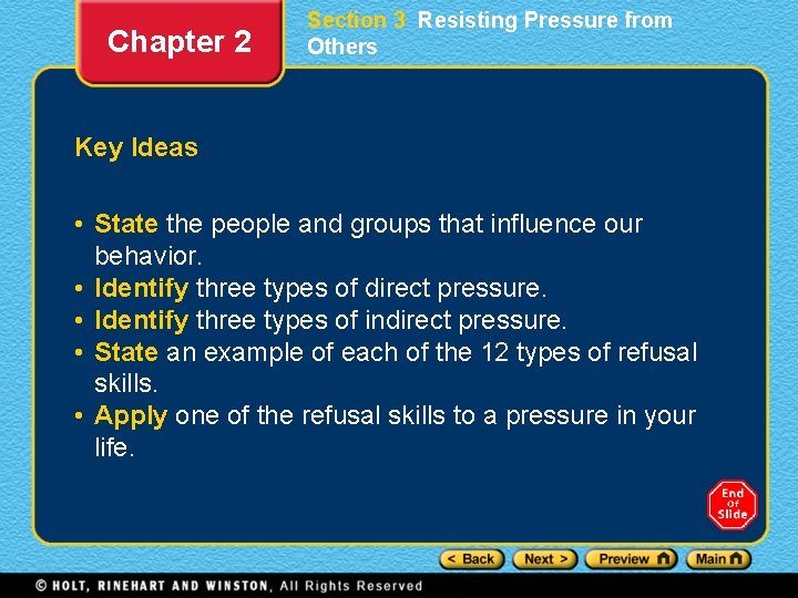 Chapter 2 Section 3 Resisting Pressure from Others Key Ideas • State the people