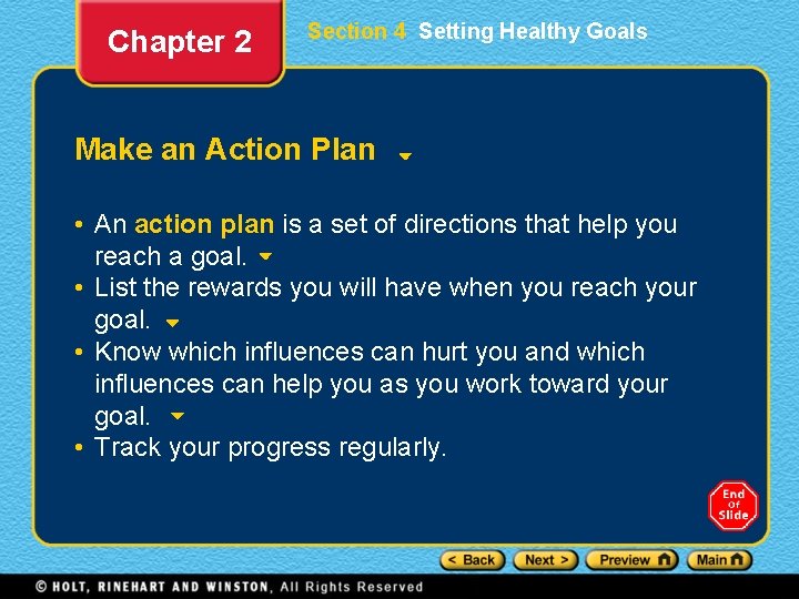 Chapter 2 Section 4 Setting Healthy Goals Make an Action Plan • An action
