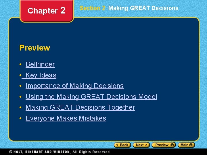 Chapter 2 Section 2 Making GREAT Decisions Preview • Bellringer • Key Ideas •