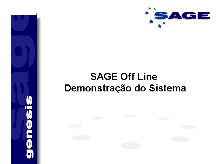 SAGE Off Line Demonstração do Sistema 