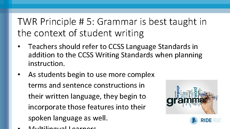 TWR Principle # 5: Grammar is best taught in the context of student writing