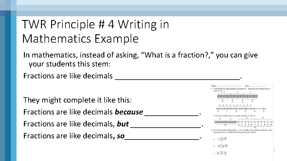 TWR Principle # 4 Writing in Mathematics Example In mathematics, instead of asking, “What