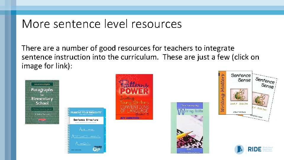 More sentence level resources There a number of good resources for teachers to integrate