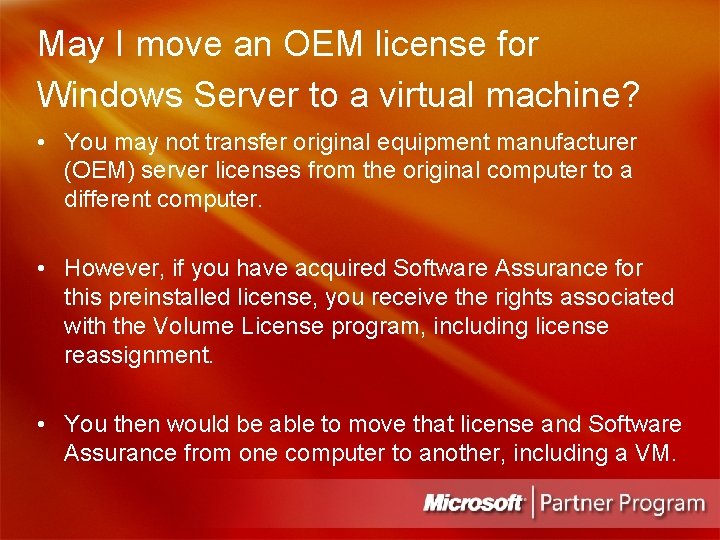 May I move an OEM license for Windows Server to a virtual machine? •