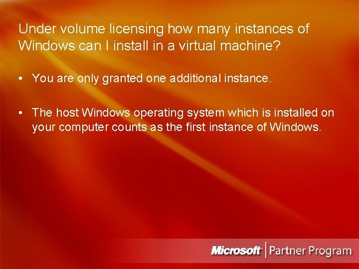 Under volume licensing how many instances of Windows can I install in a virtual