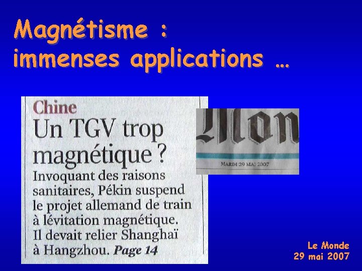 Magnétisme : immenses applications … Le Monde 29 mai 2007 
