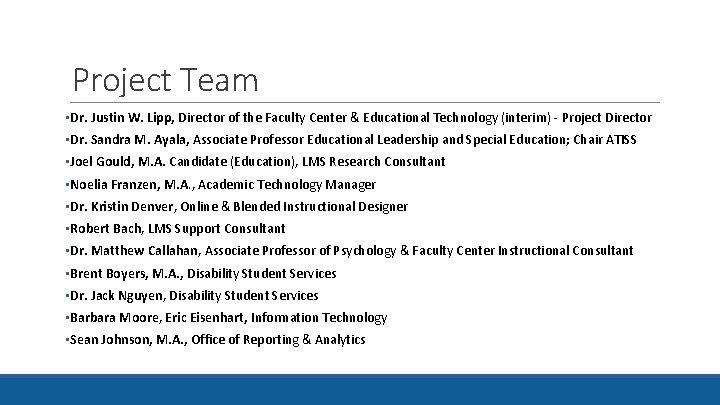 Project Team • Dr. Justin W. Lipp, Director of the Faculty Center & Educational Project Team • Dr. Justin W. Lipp, Director of the Faculty Center & Educational