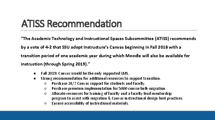 ATISS Recommendation “The Academic Technology and Instructional Spaces Subcommittee (ATISS) recommends by a vote ATISS Recommendation “The Academic Technology and Instructional Spaces Subcommittee (ATISS) recommends by a vote