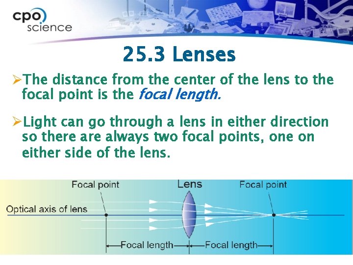 25. 3 Lenses ØThe distance from the center of the lens to the focal