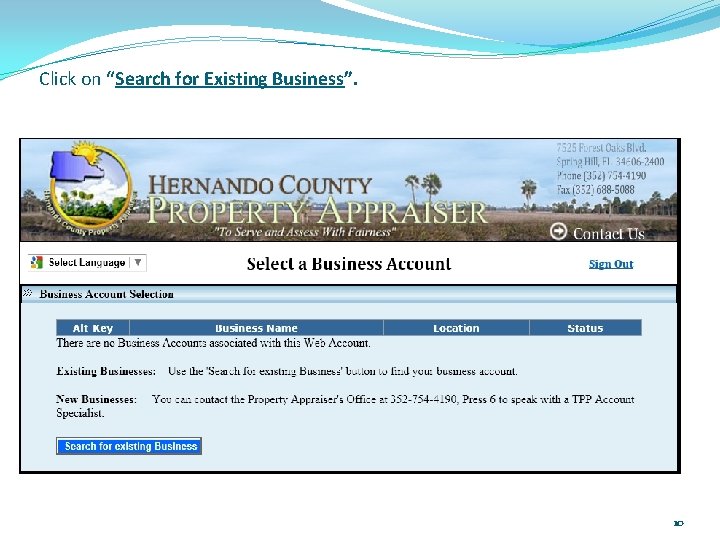 Click on “Search for Existing Business”. 10 Click on “Search for Existing Business”. 10