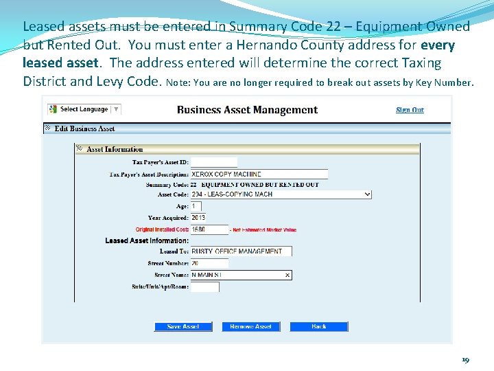 Leased assets must be entered in Summary Code 22 – Equipment Owned but Rented Leased assets must be entered in Summary Code 22 – Equipment Owned but Rented
