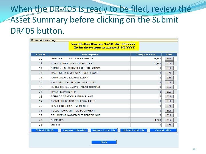 When the DR-405 is ready to be filed, review the Asset Summary before clicking When the DR-405 is ready to be filed, review the Asset Summary before clicking