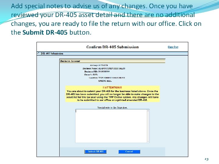 Add special notes to advise us of any changes. Once you have reviewed your Add special notes to advise us of any changes. Once you have reviewed your