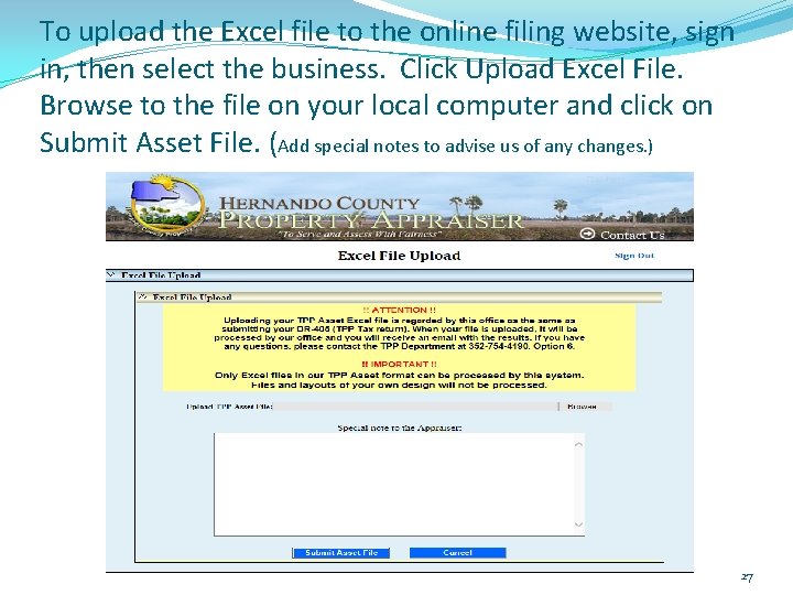 To upload the Excel file to the online filing website, sign in, then select To upload the Excel file to the online filing website, sign in, then select