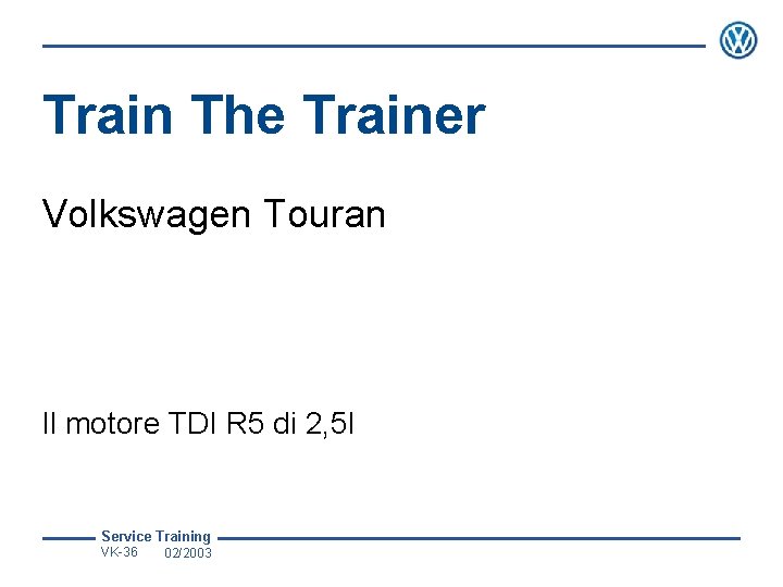 Train The Trainer Volkswagen Touran Il motore TDI R 5 di 2, 5 l