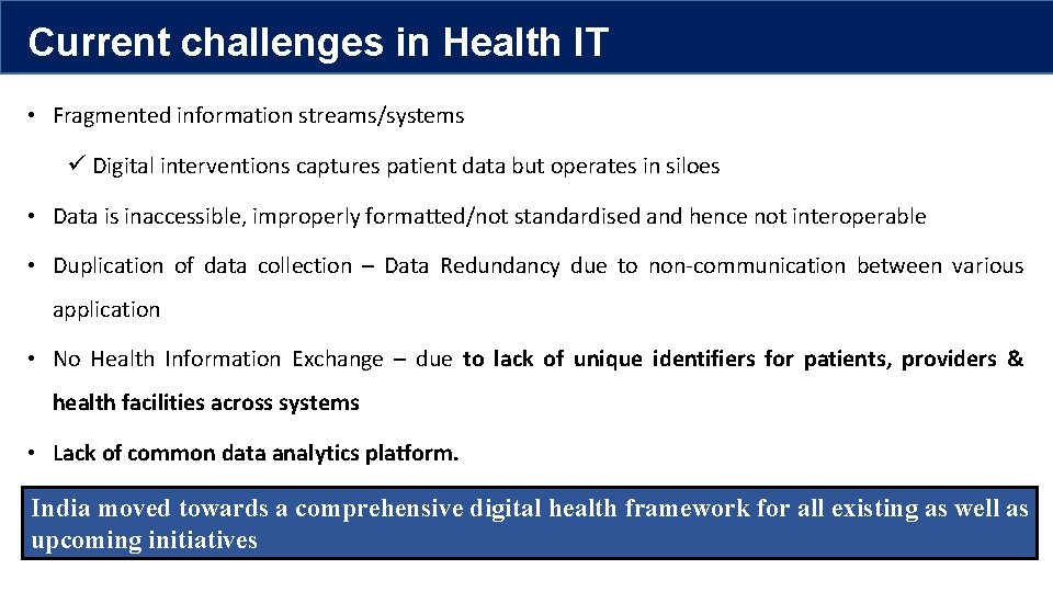 Current challenges in Health IT • Fragmented information streams/systems ü Digital interventions captures patient