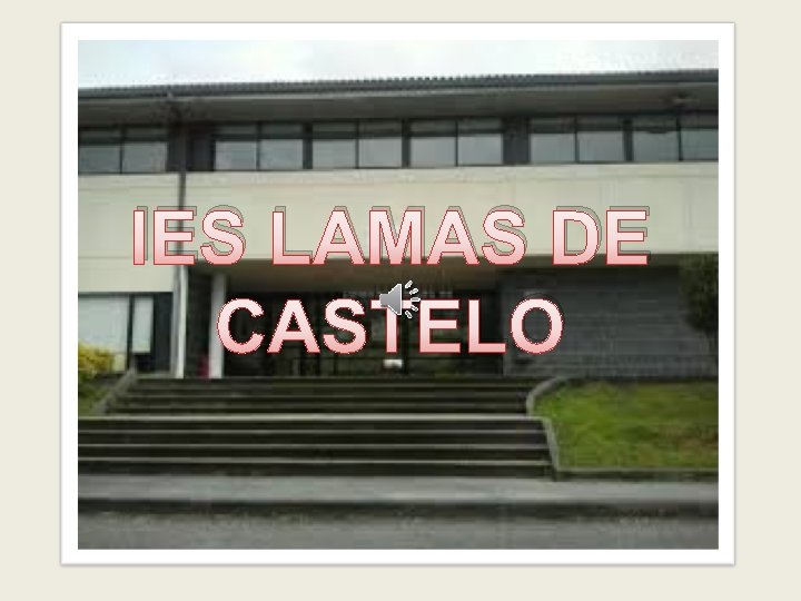 IES LAMAS DE CASTELO 