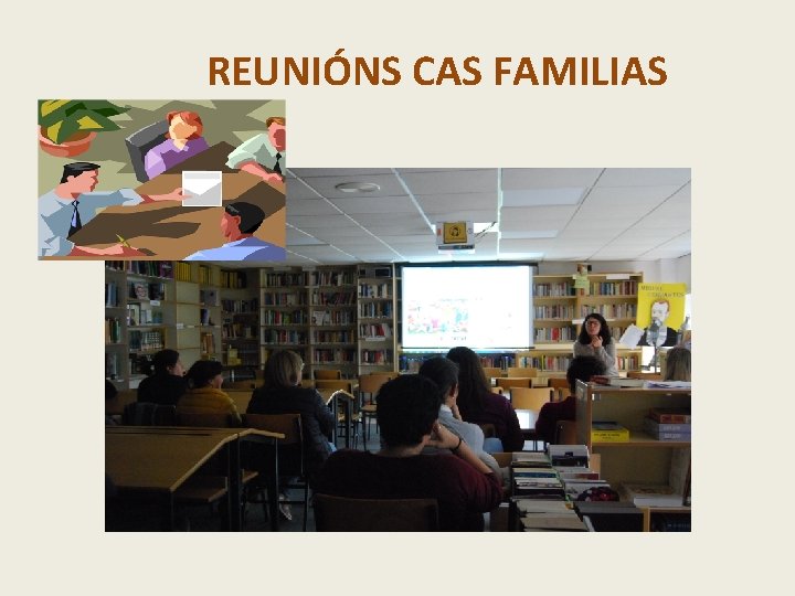 REUNIÓNS CAS FAMILIAS 