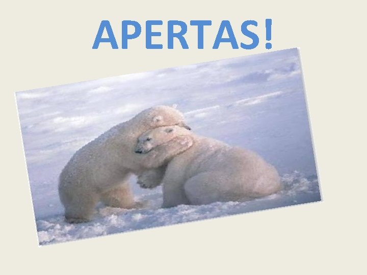 APERTAS! 