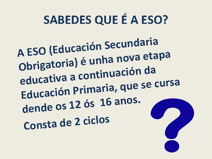 SABEDES QUE É A ESO? a i r a d n u c e