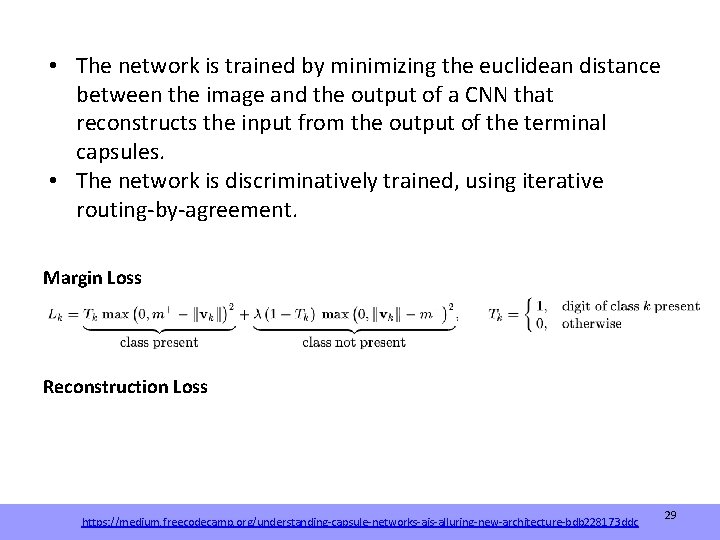  • The network is trained by minimizing the euclidean distance between the image