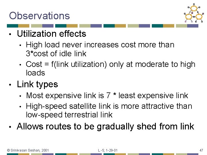 Observations • Utilization effects • • • Link types • • • High load