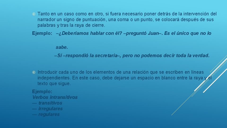  Tanto en un caso como en otro, si fuera necesario poner detrás de