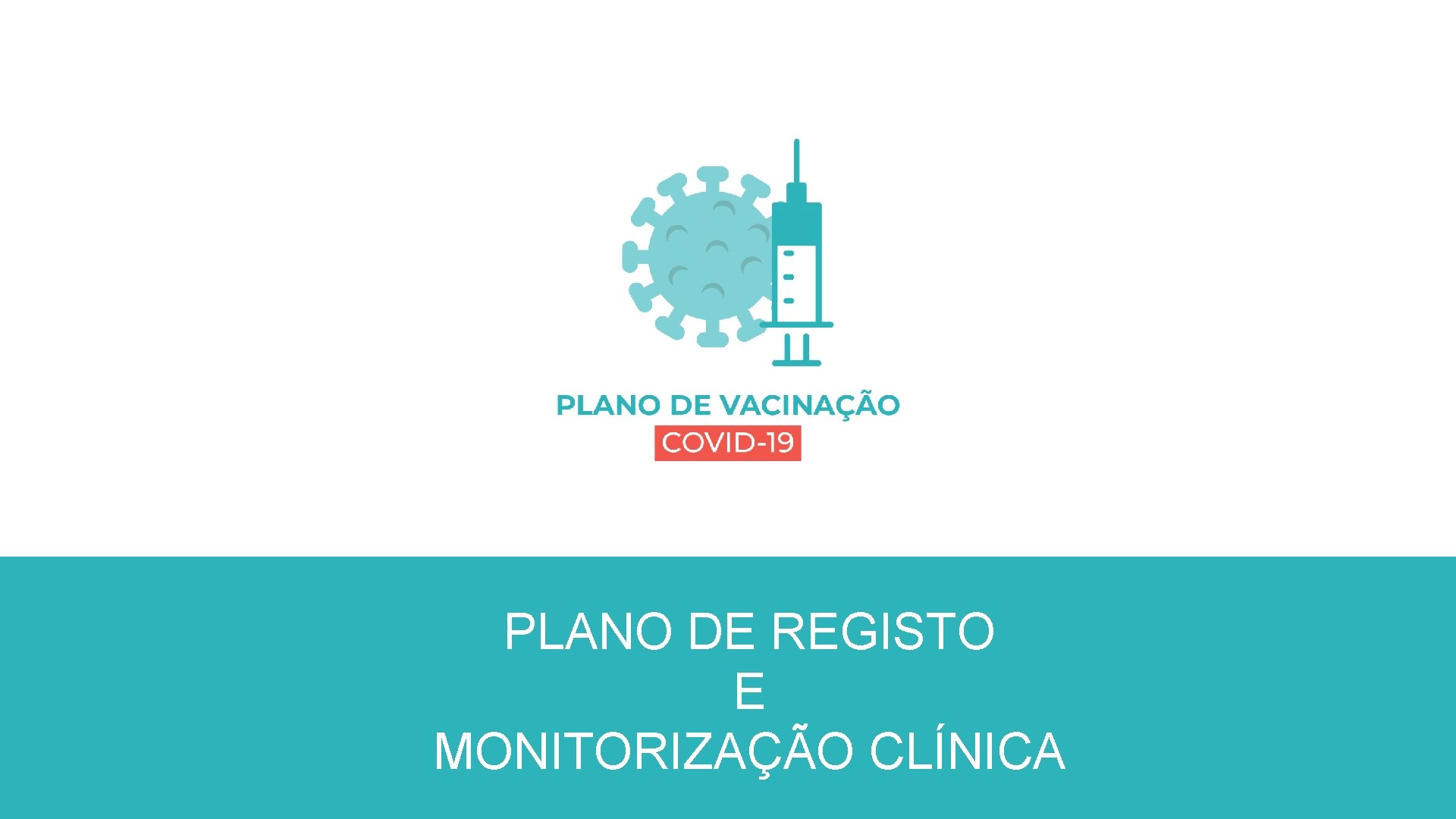 PLANO DE REGISTO E MONITORIZAÇÃO CLÍNICA 