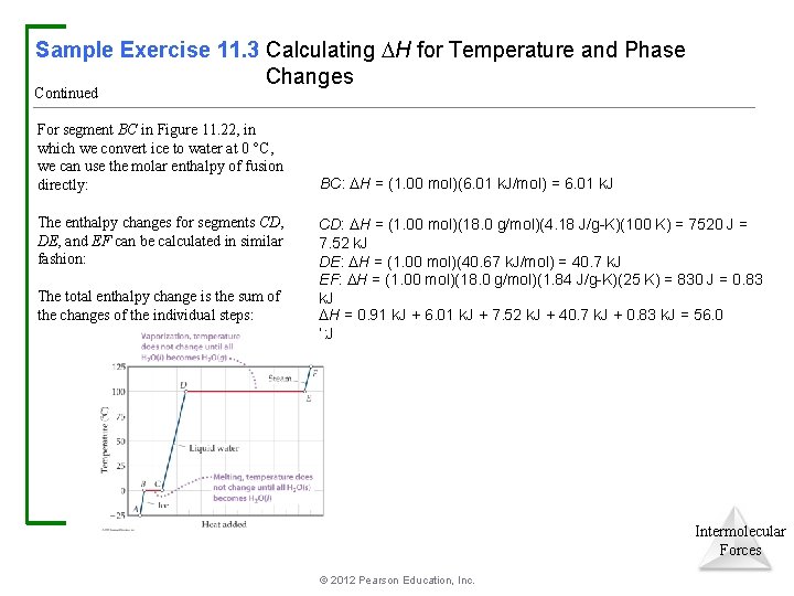 Sample Exercise 11. 3 Calculating H for Temperature and Phase Changes Continued For segment Sample Exercise 11. 3 Calculating H for Temperature and Phase Changes Continued For segment