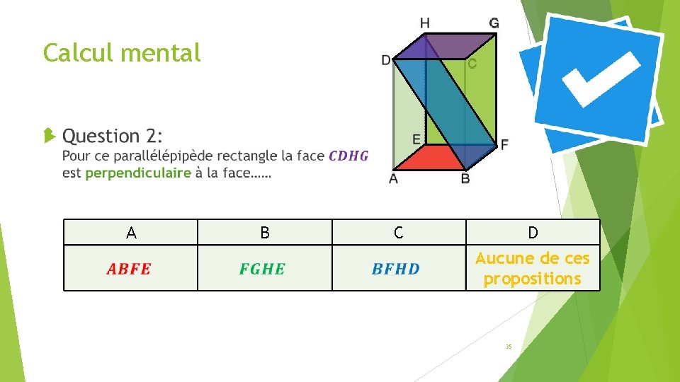 Calcul mental A B C D Aucune de ces propositions 35 