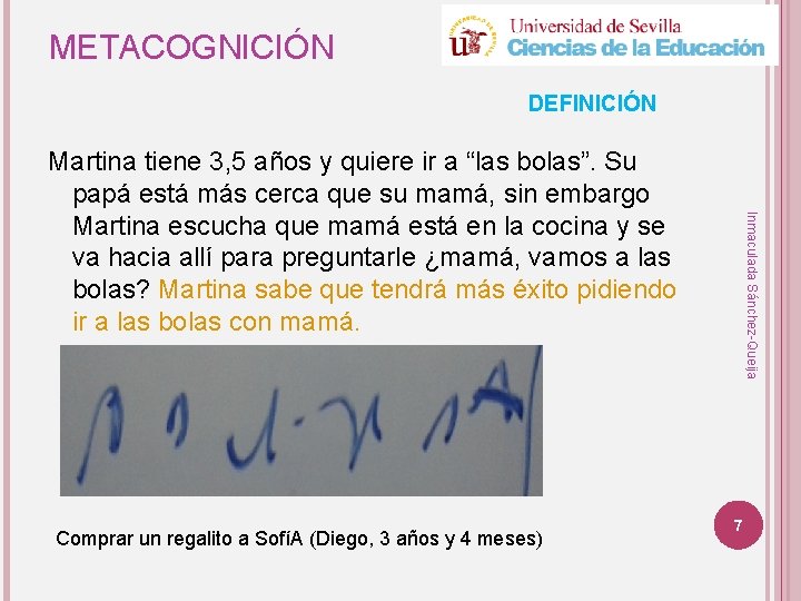 METACOGNICIÓN DEFINICIÓN Comprar un regalito a SofíA (Diego, 3 años y 4 meses) Inmaculada